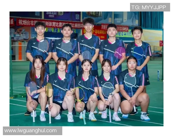 武汉羽毛球队团队协作的成功秘诀与发展策略探讨